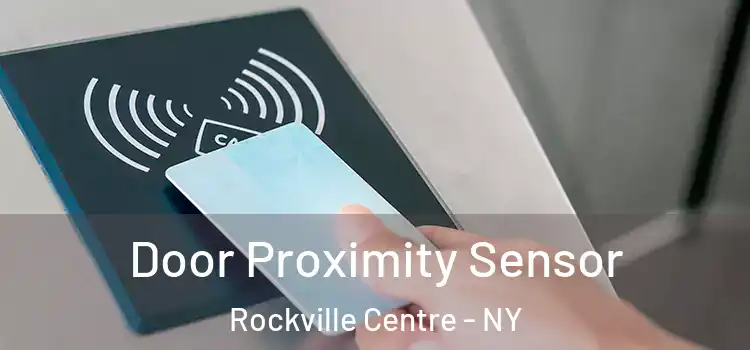  Door Proximity Sensor Rockville Centre - NY