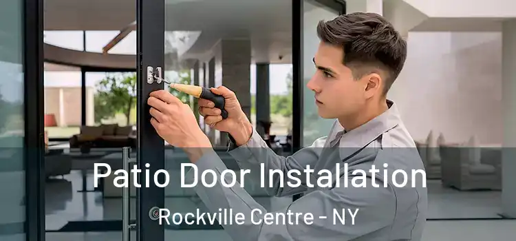 Patio Door Installation Rockville Centre - NY